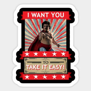 Nacho Libre-I Want You To Take It Easy Sticker